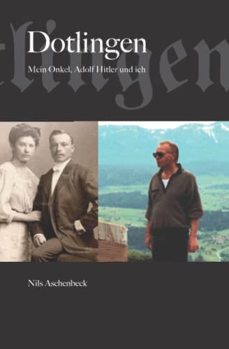 Mein Onkel, Adolf Hitler und ich