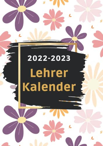 Lehrerkalender 2022 2023: lehrerplaner2022 2023 din a4 von August 2022 bis Juli 2023.