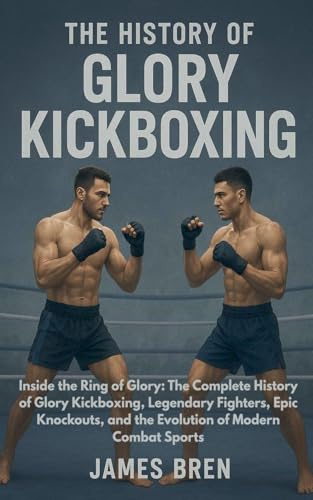 The History of Glory Kickboxing
