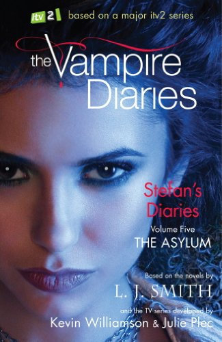 The Asylum: Book 5 (The Vampire Diaries: Stefan's Diaries) (English Edition)