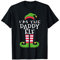 I'm The Daddy Elf T-Shirt Family Matching Christmas Pajama T-Shirt