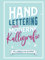 Hand-Lettering und moderne Kalligrafie: Hardcover Kalligraphie Übungsbuch mit praktischen Übungsblättern und Vorlagen um die Handschrift zu verbessern. Handlettering Übungsheft für Anfänger