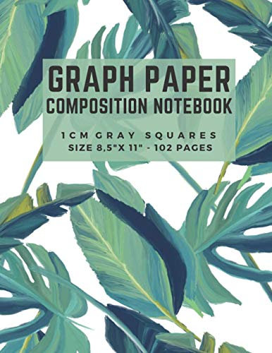 Graph Paper Composition Notebook: 1 cm Grid Paper for Math & Science Students, 8.5 x 11 Inch, 102 Pages