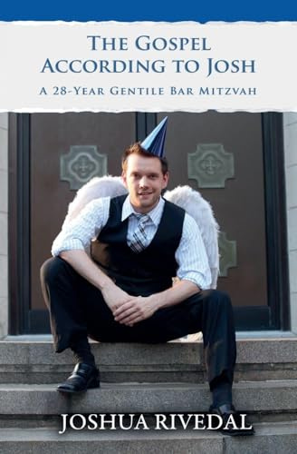 The Gospel According to Josh: A 28-Year Gentile Bar Mitzvah