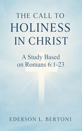 THE CALL TO HOLINESS IN CHRIST