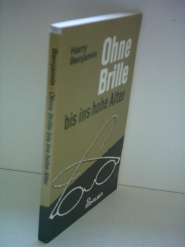 Harry Benjamin: Ohne Brille bis ins hohe Alter