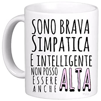LE HERISSON TAZZA MUG BRAVA SIMPATICA INTELIGENTE NON POTEVO ESSERE ALTA - SIMPATICA divertente regalo dee Regali Originali amica collega fidanzata bassa- 632.