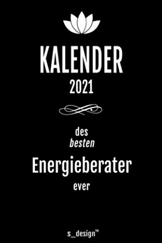 Kalender 2021 für Energieberater: Wochenplaner / Tagebuch / Journal für das ganze Jahr: Platz für Notizen, Planung / Planungen / Planer, Erinnerungen & Sprüche [DIN A6]