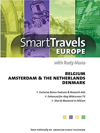 Smart Travels Europe with Rudy Maxa: Belgium / Amsterdam & the Netherlands / Denmark