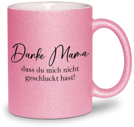 glitzertassen.de® | Danke Mama, dass du mich nicht geschluckt hast | Tasse mit Glitzer | Geschenkidee | Muttertag | Lustige Sprüche | Mama | Kaffeebecher | Keramik | 330 ml | Rosé