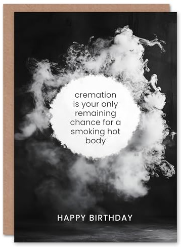 Artery8 Cremation Smoking Hot Body Old Age Dark Humour Birthday Card