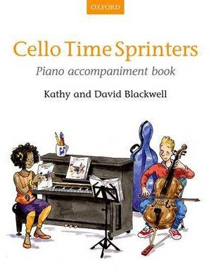 [(Cello Time Sprinters Piano Accompaniment Book: Piano Part)] [Author: Kathy Blackwell] published on (June, 2014)