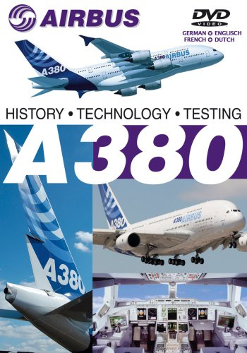 Airbus A380: Geschichte, Technik, Erprobung