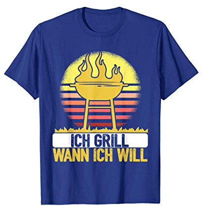 Ich Grill Wann Ich Will - Lustiger Spruch Grillen T-Shirt