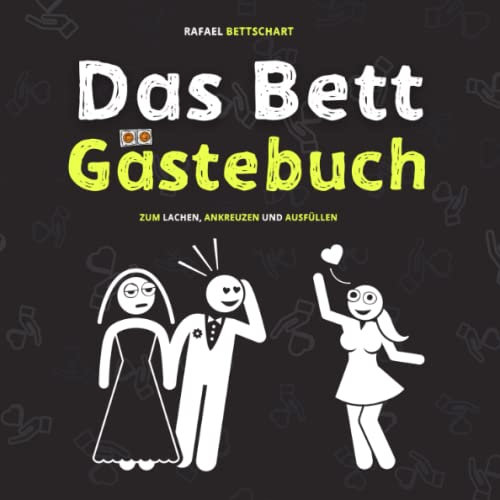Das Bett Gästebuch: 110 Seiten zum Ausfüllen und Lachen. Der optimale Scherzartikel als Geschenkidee (Humor Junkies Gästebücher, Band 4)