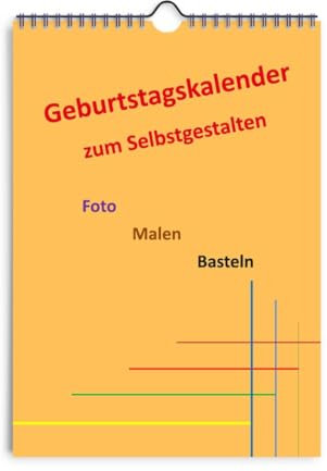 Geburtstagskalender DIN A4 Hochformat: Immerwährend Foto, Malen, Basteln und Selbstgestalten DIY (Gold)