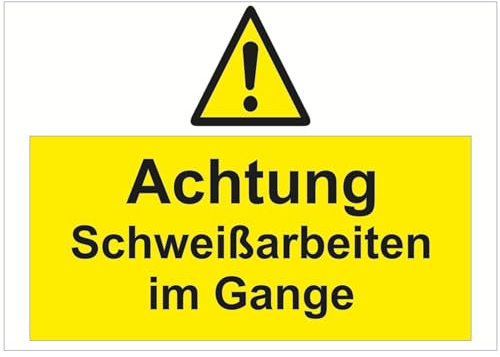 Indigos UG Aufkleber Achtung! Schweißarbeiten in Gange - 420x297 - Hotel, Firma, Schutz, KITA, Arzt, Praxis, Wohnung - Sicherheit - Warnung