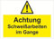 Indigos UG Aufkleber Achtung! Schweißarbeiten in Gange - 420x297 - Hotel, Firma, Schutz, KITA, Arzt, Praxis, Wohnung - Sicherheit - Warnung