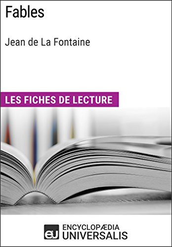 Fables de Jean de La Fontaine: Les Fiches de lecture d'Universalis