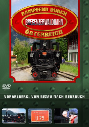Dampfend durch Österreich - Bregenzerwaldbahn