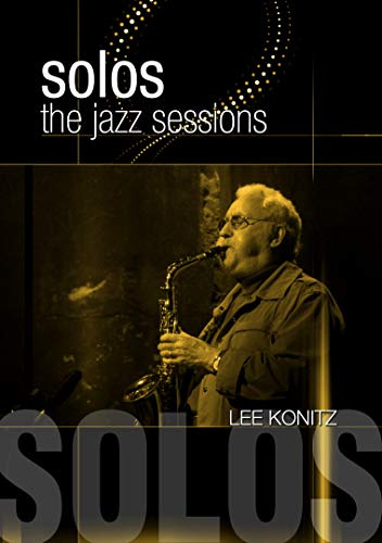 Lee Konitz - Solos: The Jazz Sessions