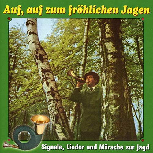 Auf,auf Zum Fröhlichen Jagen