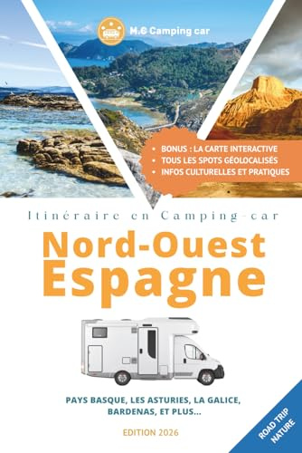 Itinéraire en camping-car dans le Nord-Ouest de l’Espagne: Pays basque, Asturies, Galice, Bardenas Reales...