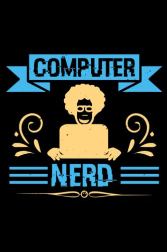 COMPUTER NERD: Perfect idea for computer science notebook Awesome gift for Computer Engineering IT Programming