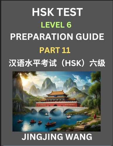 New HSK Test Level 6 Course Preparation Guide (Part 11)- A Beginner's Course Study Material to Self-learn Mandarin Chinese Characters, Words, Example ... Kaoshi, Easy Lessons, Books for HSK All