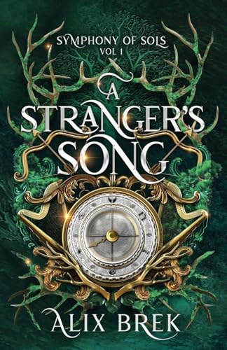 A Stranger's Song (Symphony of Sols, Band 1)