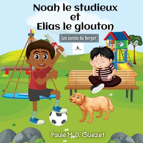 Noah le studieux et Elias le glouton: Les contes du Berger