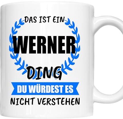Werner Tasse | Junge Mann Namen Vorname Kosename Rufname Kaffeebecher | Das ist ein Werner Geschenk