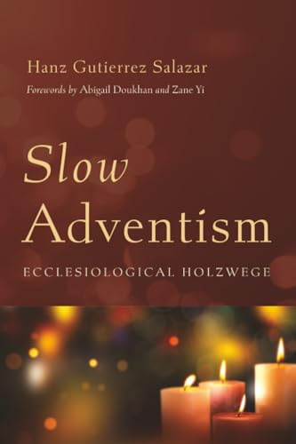Slow Adventism: Ecclesiological Holzwege