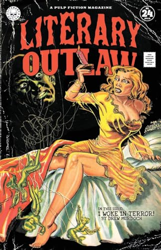 Literary Outlaw #24: I Woke in Terror!