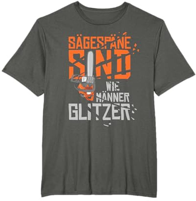 Sägespäne sind wie Männerglitzer Forstwirt Holzfäller T-Shirt