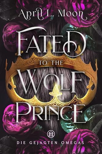Fated to the Wolf Prince (Die Gejagten Omegas 1)