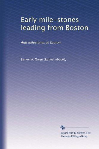 Le prime pietre miliari in partenza da Boston: E pietre miliari a Groton