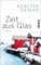 Zeit aus Glas (Wolfspelz-Trilogie 3): Roman