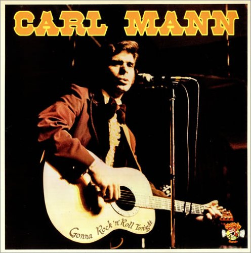Carl Mann: Gonna Rock 'n' Roll Tonight [VINYL]