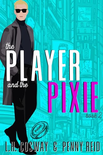 The Player and the Pixie: Forbidden Love Sports Romance (Rugby Book 2) (English Edition)