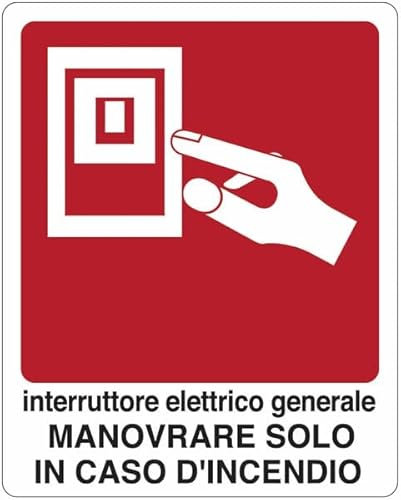 Interruttore elettrico generale. Manovrare solo in caso d'incendio - con pittogramma e testo - CARTELLO SEGNALETICO in Pannello in Forex o Pannello In Alluminio (PANNELLO IN FOREX 10X15 CM)