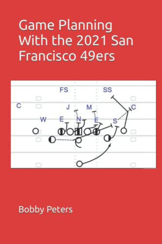 Game Planning With the 2021 San Francisco 49ers