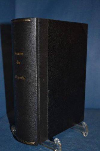 1. Buch - Die Wunder des Himmels oder gemeinfassliche Darstellung des Weltsystemes. 2. Buch - Atlas des gestirnten Himmels für Freunde der Astronimie (dritte, vielfach verbesserte und vermehrte Auflage)