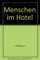 Menschen im Hotel/Vor Rehen wird gewarnt/Die goldenen Schuhe - Drei Romane in einem Band - bk1143