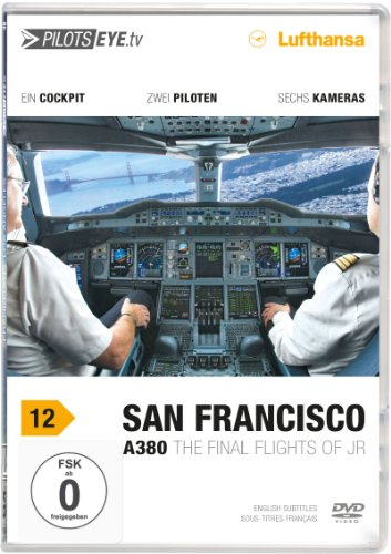 PilotsEYE.tv | SAN FRANCISCO | Cockpitmitflug A380 | LUFTHANSA | The final flights of JR | Bonus: Toulouse Simulator Engine Fire
