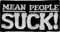 Aufnäher Mean People Suck, zum Aufbügeln / Aufnähen, Schwarz / Weiß