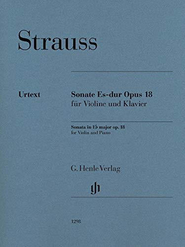 Violinsonate Es-dur op. 18: Besetzung: Violine und Klavier (G. Henle Urtext-Ausgabe)