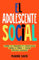 El Adolescente Social: Domina las habilidades de conversación, Supera la timidez, Cultiva amistades duraderas y Prospera en situaciones sociales (La Radiante Adolescente)