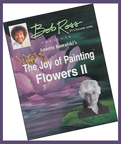 Bob Ross Joy of Painting Flowers. Volume 2