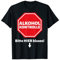 Lustiges Bier Alkohol Schnaps Saufen Männer Party Spruch T-Shirt